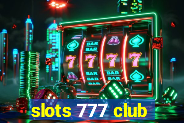 slots 777 club